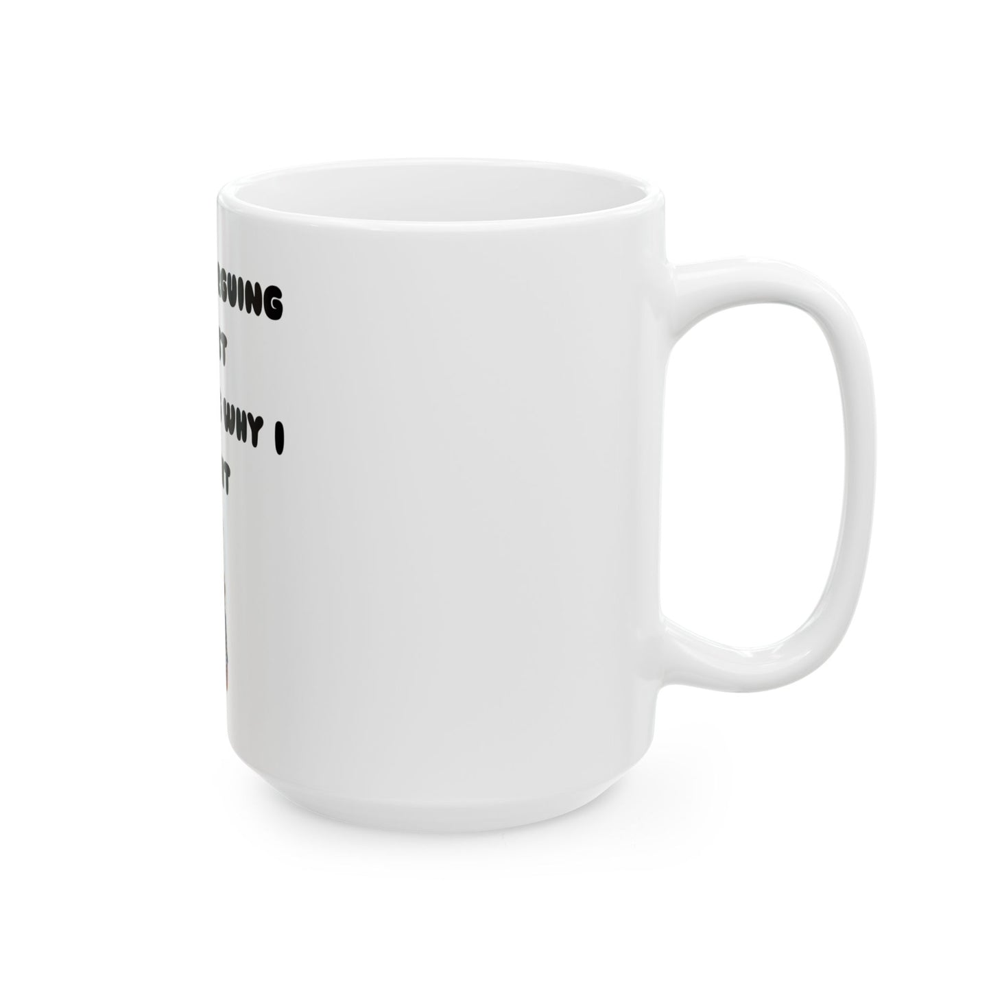 Sassy & Confident – The Perfect Mug for Those Who Know They’re Right! Ceramic Mug, (11oz, 15oz)