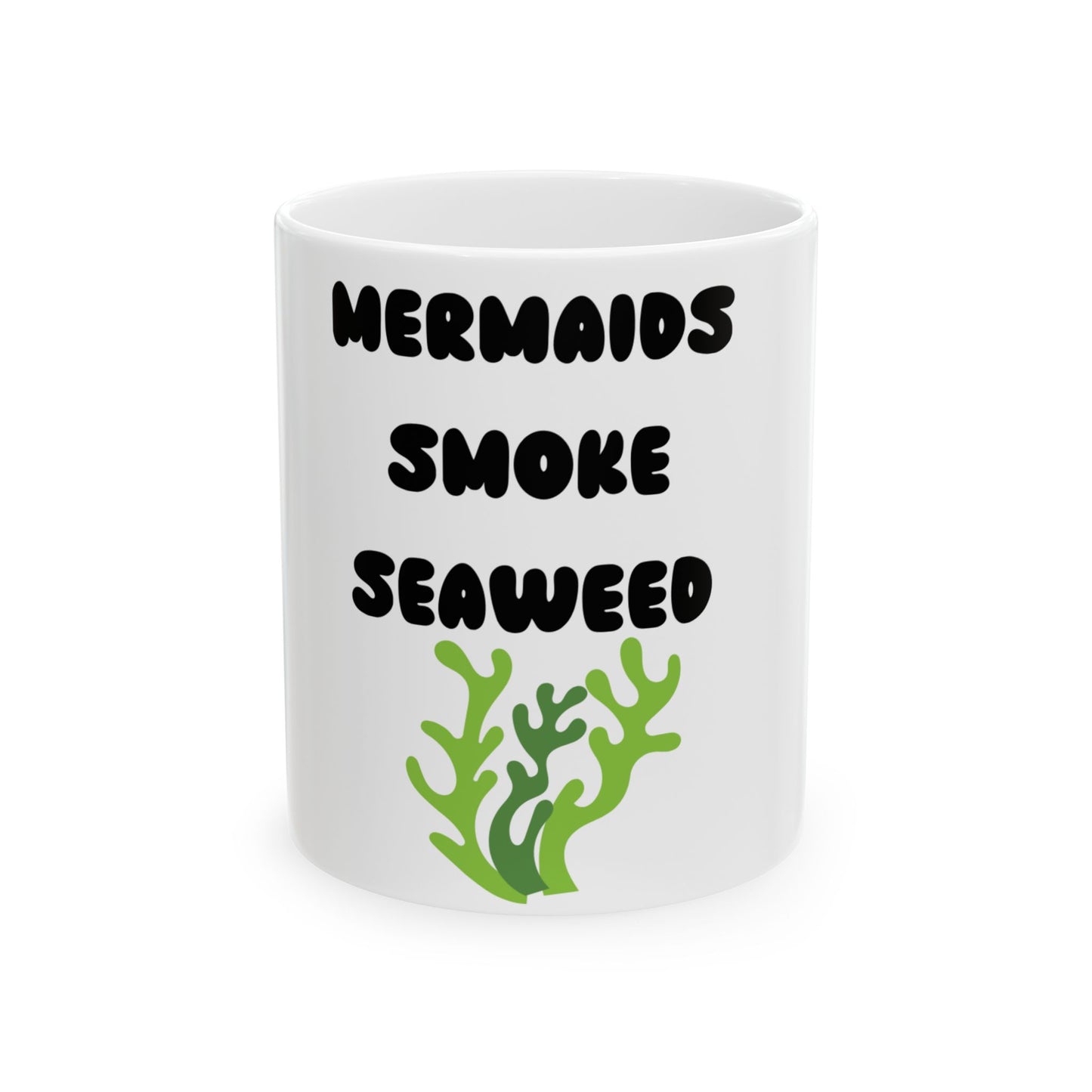 Stay Salty & Slightly Baked – The Ultimate Mermaid Ceramic Mug - Mermaids Smoke Seaweed