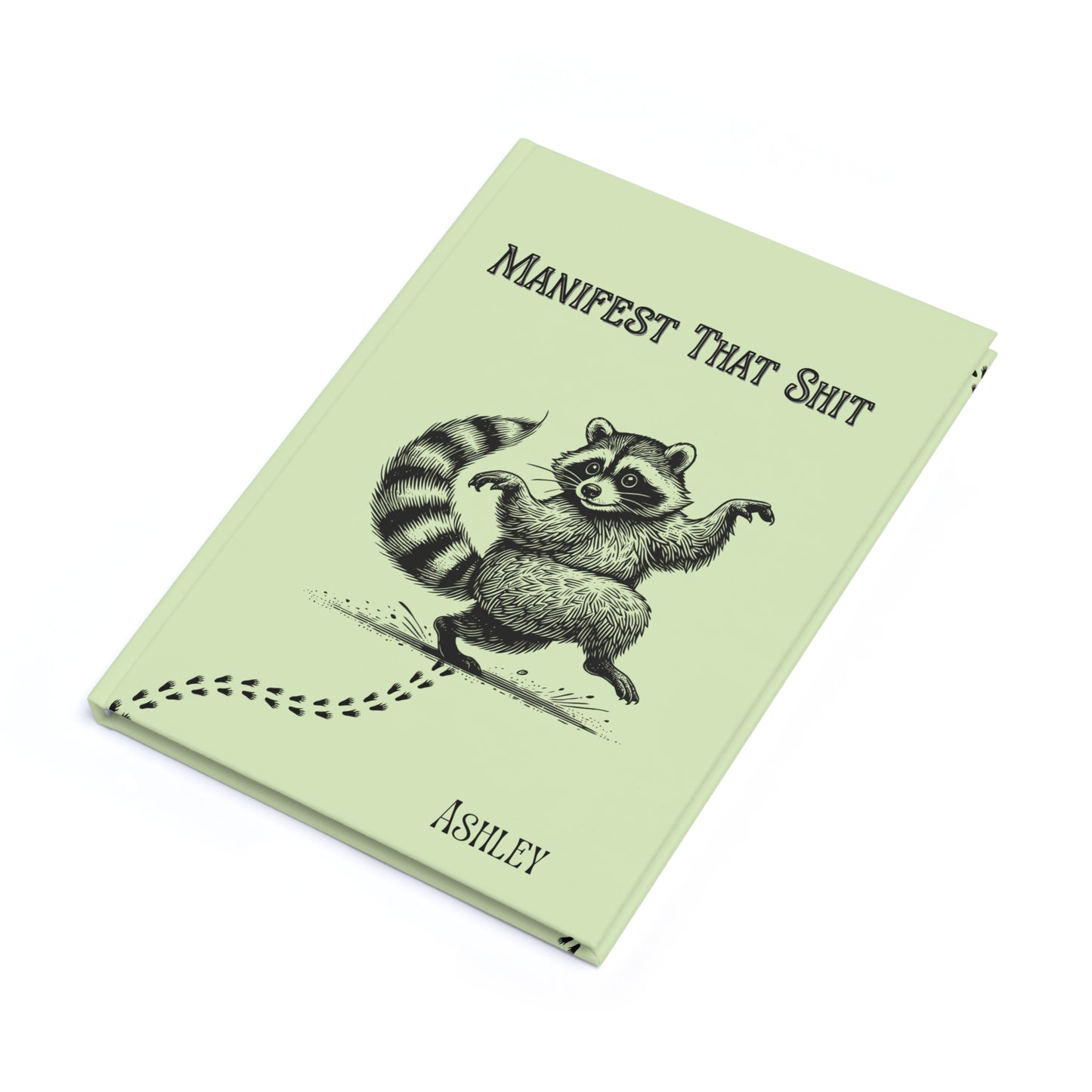 Personalized Manifest That Sh*t: Funny Manifestation Journal with a Manifesting Raccoon | Cute Spiritual Gift for Women, Teens & Raccoon Lovers