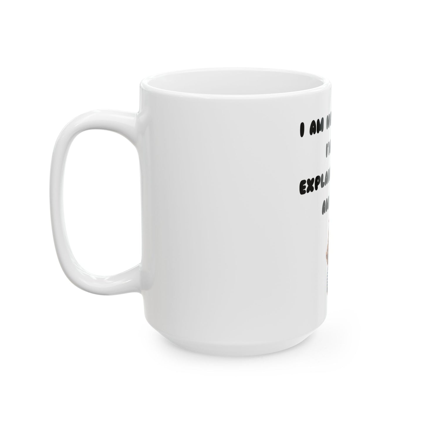 Sassy & Confident – The Perfect Mug for Those Who Know They’re Right! Ceramic Mug, (11oz, 15oz)