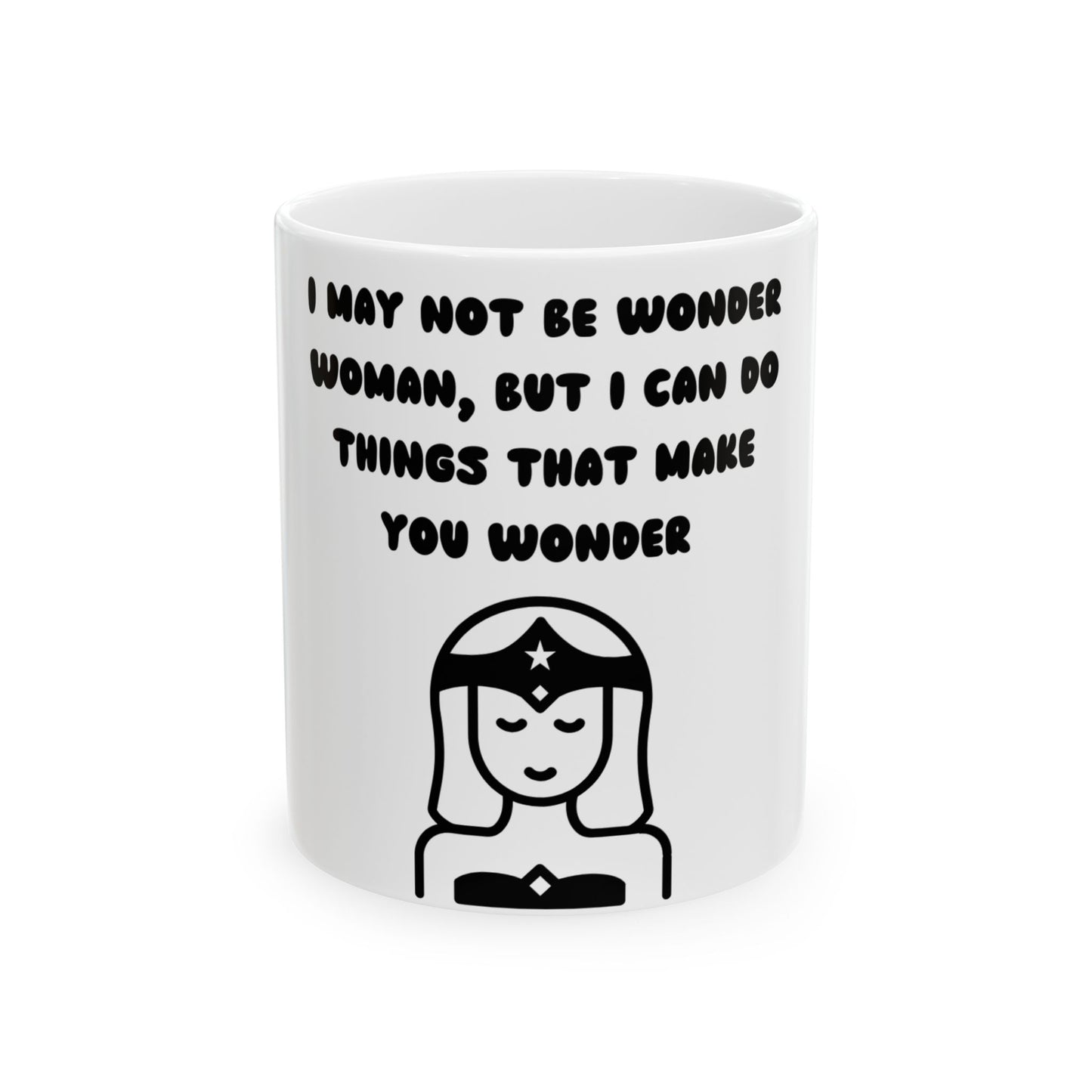 Unleash Your Inner Superpower – Funny & Empowering Ceramic Mug! Ceramic Mug, (11oz, 15oz)