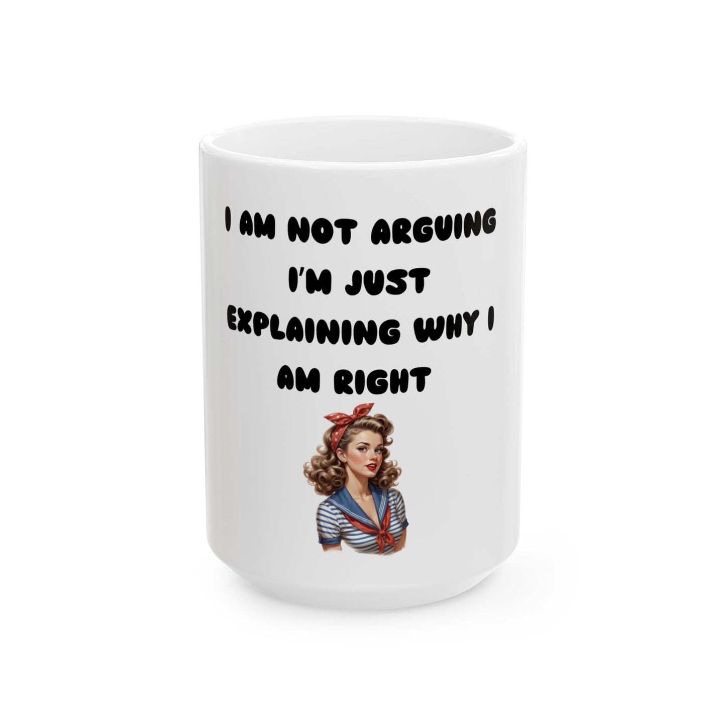 Sassy & Confident – The Perfect Mug for Those Who Know They’re Right! Ceramic Mug, (11oz, 15oz)