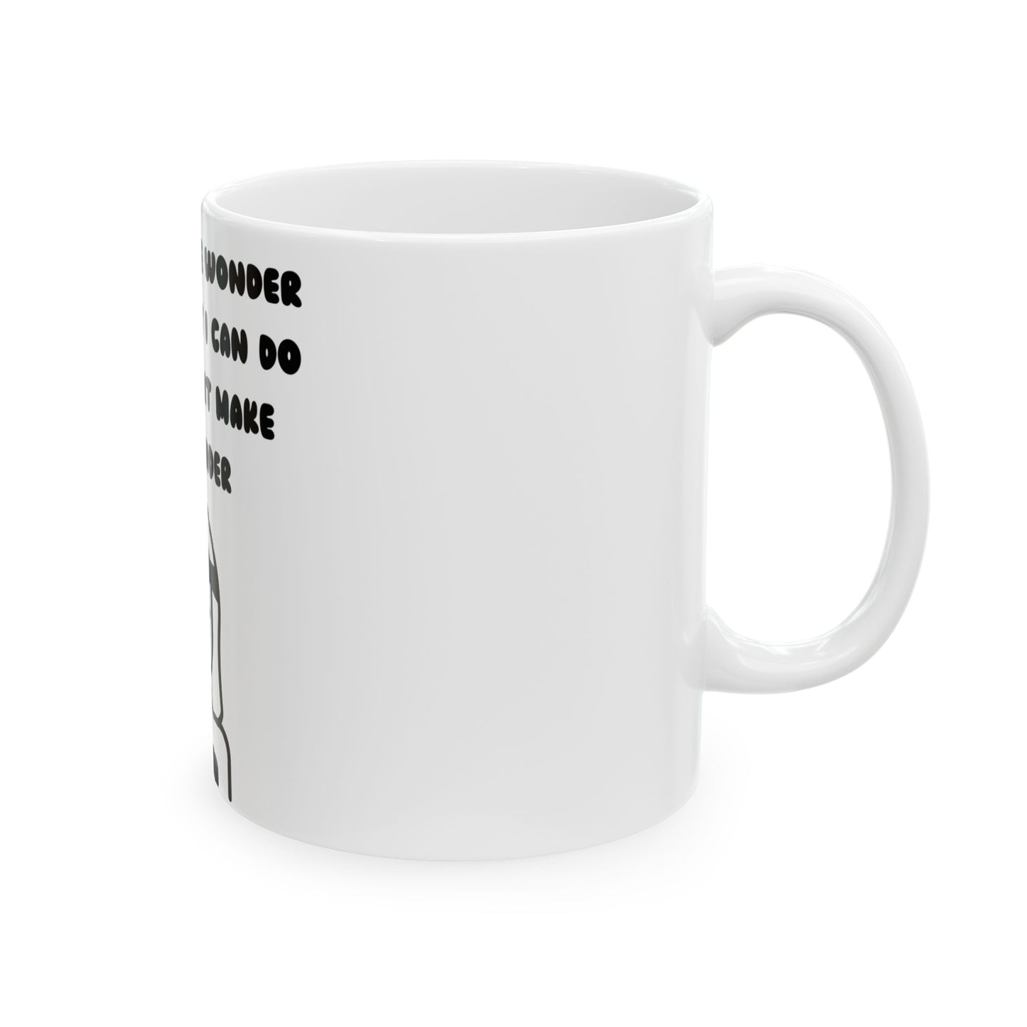Unleash Your Inner Superpower – Funny & Empowering Ceramic Mug! Ceramic Mug, (11oz, 15oz)