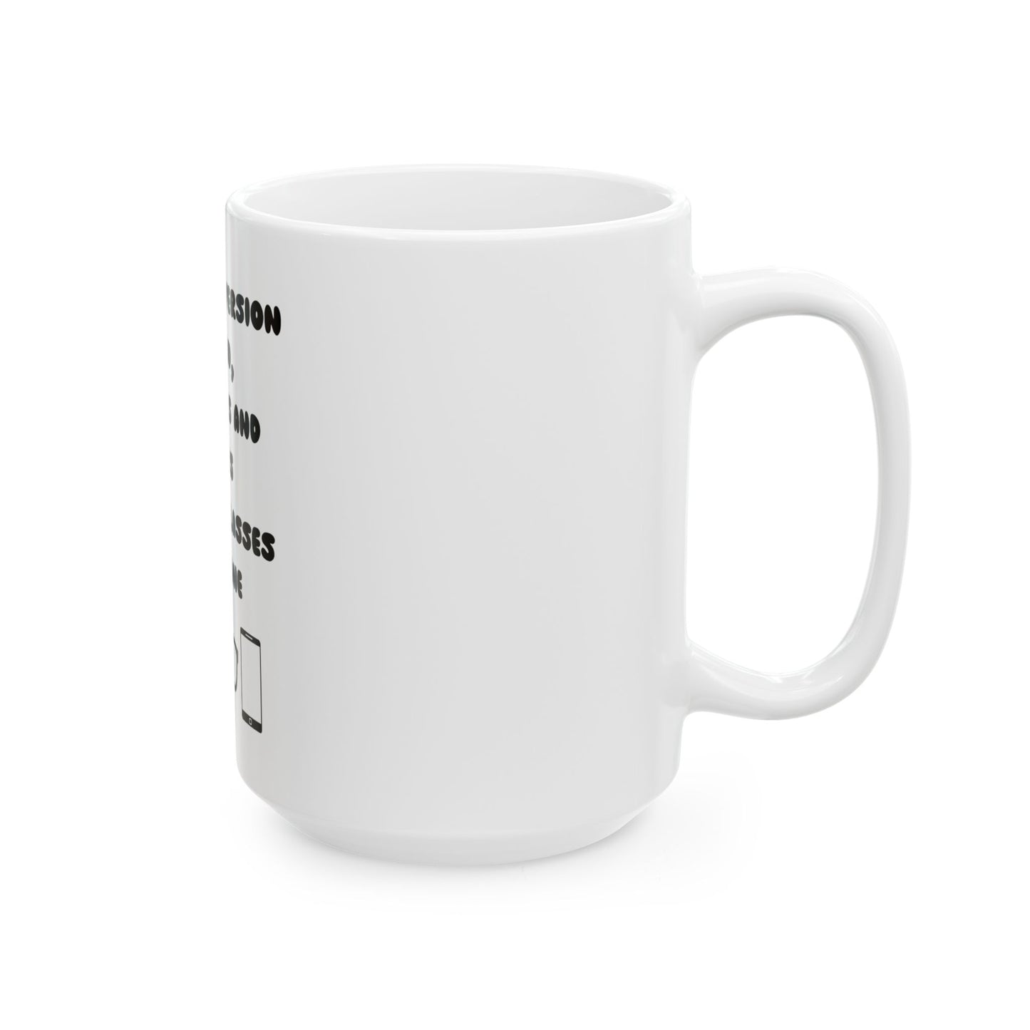 Funny Adult Version Ceramic Mug - 11oz & 15oz - Perfect Gift for Coffee Lovers!