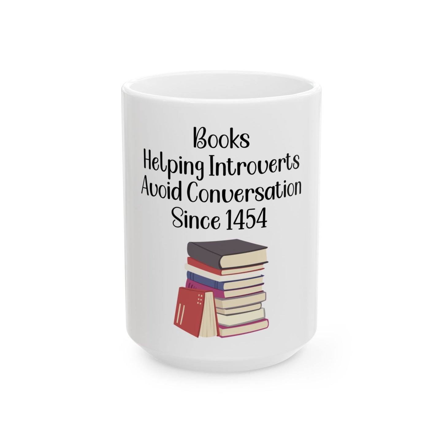 Introvert's Book Lover Ceramic Mug - "Helping Introverts Avoid Conversation Since 1454" - Perfect for Cozy Reading Moments