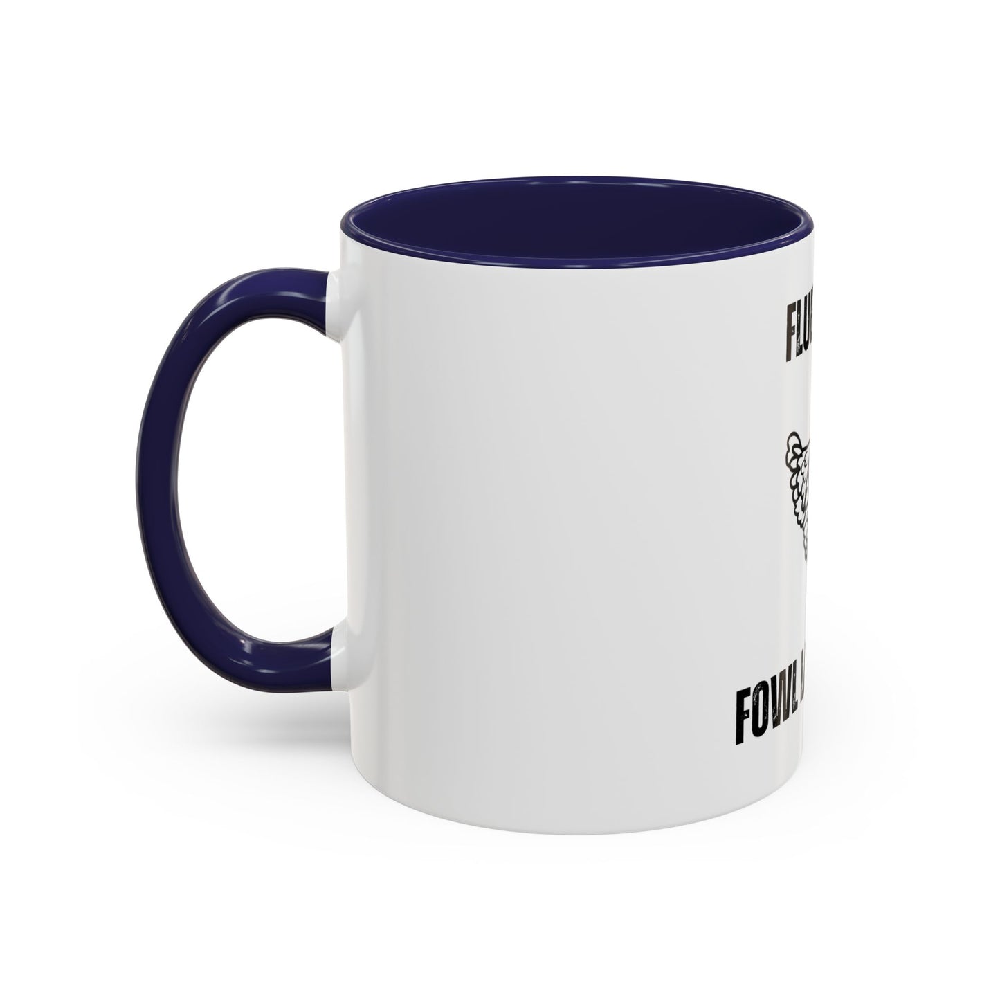 Fluent in Fowl Language Accent Coffee Mug Funny Chicken Design for Animal Lovers
