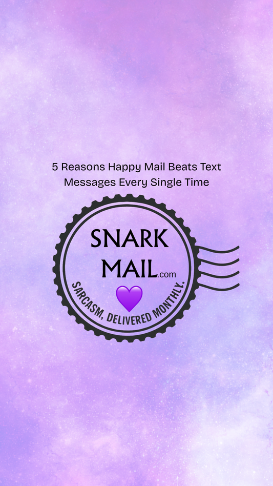 5 Reasons Happy Mail Beats Text Messages Every Single Time