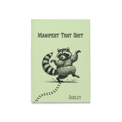 Personalized Manifest That Sh*t: Funny Manifestation Journal with a Manifesting Raccoon | Cute Spiritual Gift for Women, Teens & Raccoon Lovers
