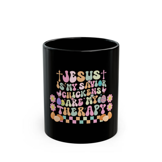 Funny Chicken Therapy Mug - Jesus is My Savior - Perfect Gift for Poultry Lovers