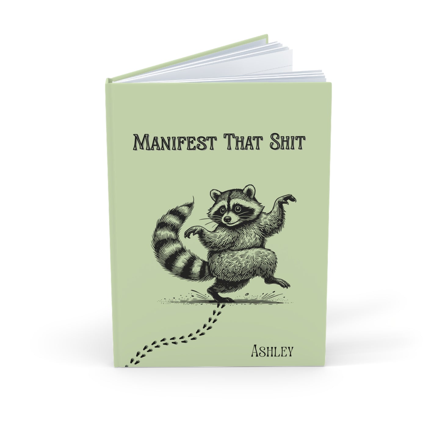 Personalized Manifest That Sh*t: Funny Manifestation Journal with a Manifesting Raccoon | Cute Spiritual Gift for Women, Teens & Raccoon Lovers