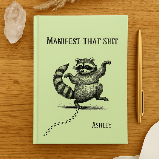 Personalized Manifest That Sh*t: Funny Manifestation Journal with a Manifesting Raccoon | Cute Spiritual Gift for Women, Teens & Raccoon Lovers